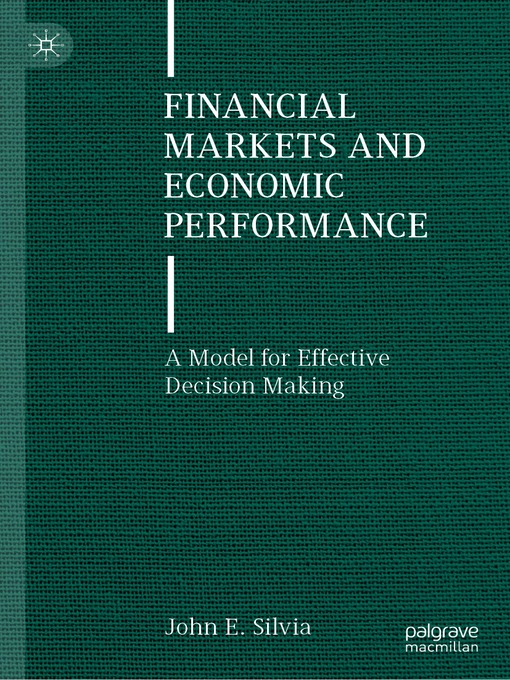 Title details for Financial Markets and Economic Performance by John E. Silvia - Available